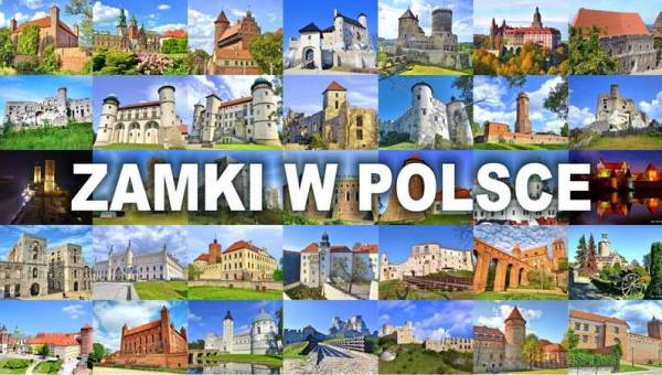 Zamki w Polsce 164 najpiekniejsze i najokazalsze