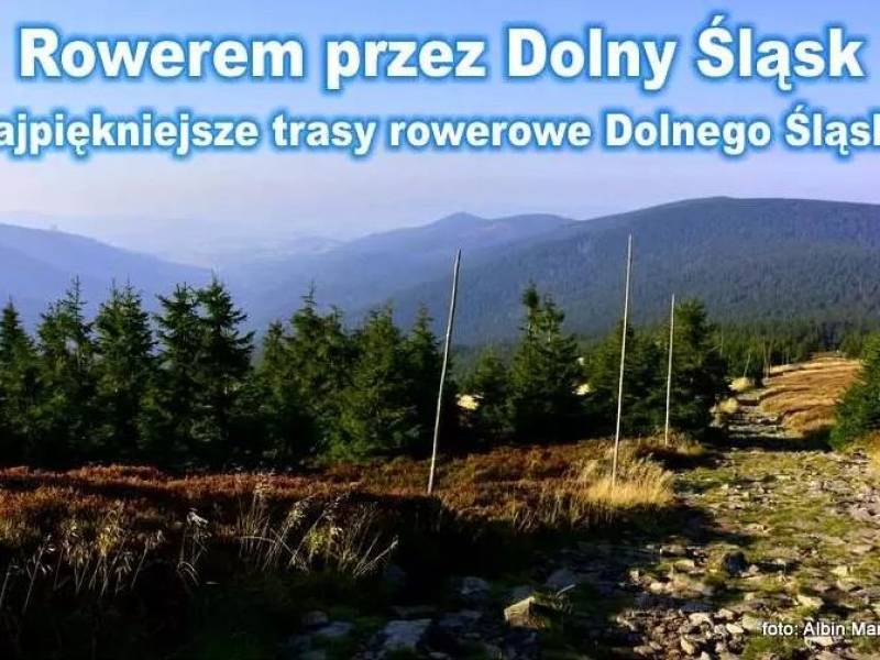 Rowerem przez Dolny Śląsk