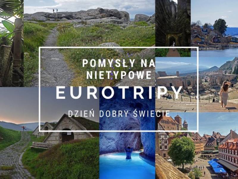 Nietypowe pomysły na długie weekendy w Europie - 15 pomysłów na eurotripy - Iwona Marczak 24.07.2023