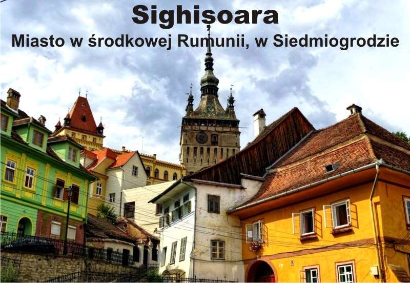 Sighișoara w Rumunii