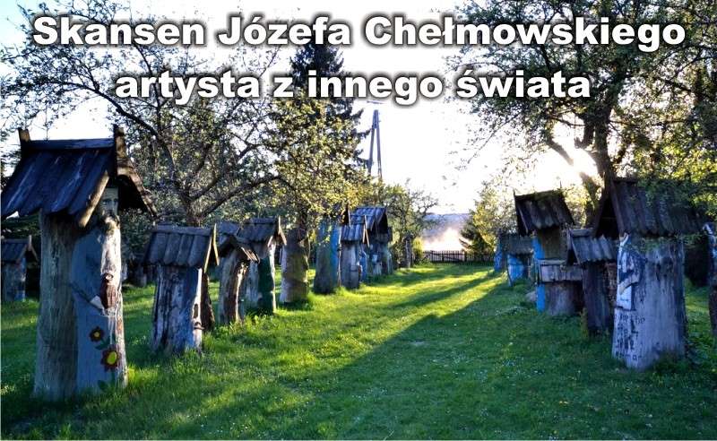 Skansen Józefa Chełmowskiego w Brusach