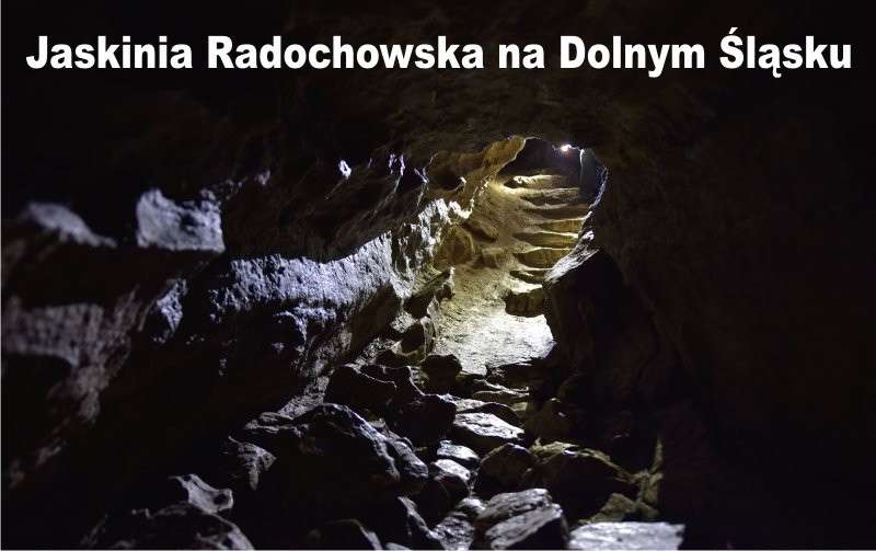 Jaskinia Radochowska na Dolnym Śląsku