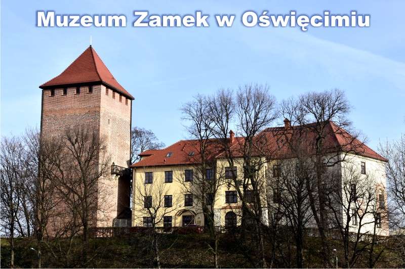 Muzeum Zamek w Oświęcimiu zwiedzanie