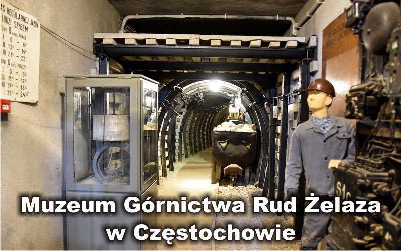 Muzeum Górnictwa Rud Żelaza w Częstochowie