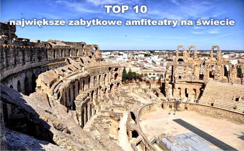 największe amfiteatry na świecie